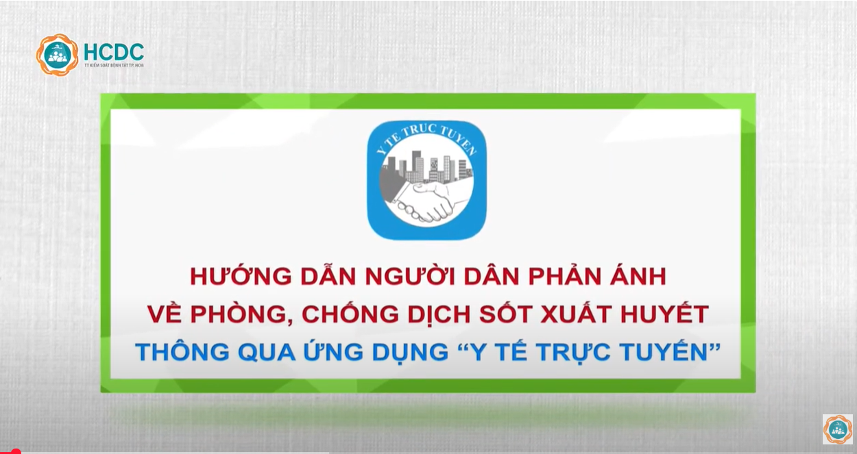 Video | Hướng dẫn người dân phản ánh về phòng, chống dịch SXH qua ứng dụng “Y tế trực tuyến”