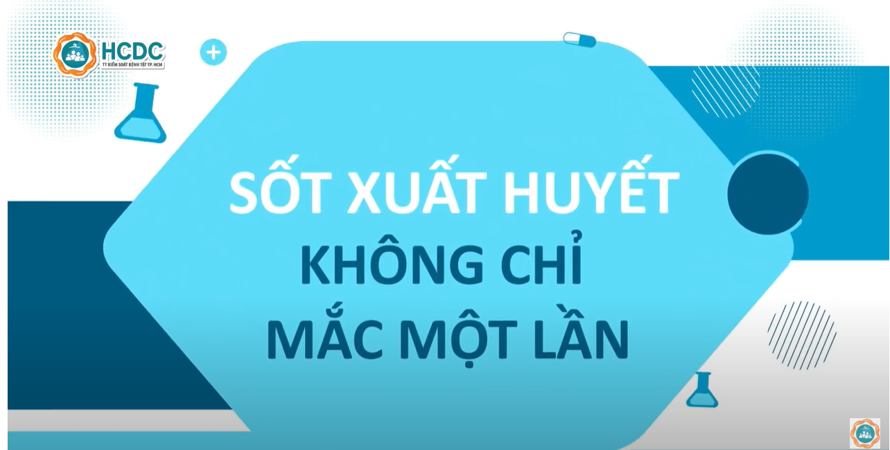 HCDC | Sốt xuất huyết không chỉ mắc một lần