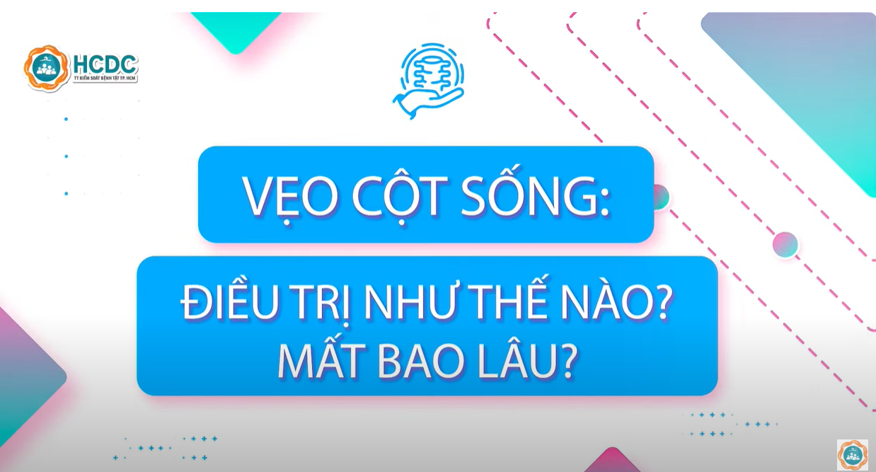 HCDC | Vẹo cột sống: Điều trị như thế nào? Mất bao lâu?