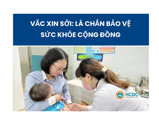Vắc xin sởi: Lá chắn bảo vệ sức khỏe cộng đồng