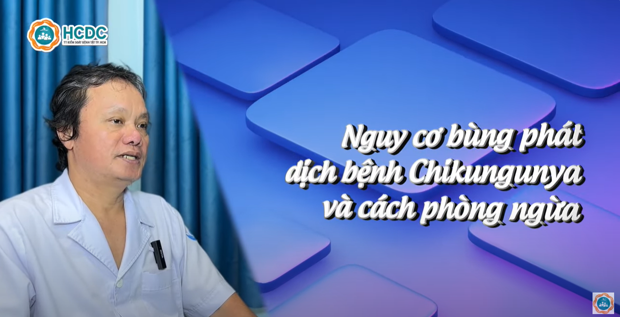 HCDC | Nguy cơ bùng phát dịch bệnh Chikungunya và cách phòng ngừa
