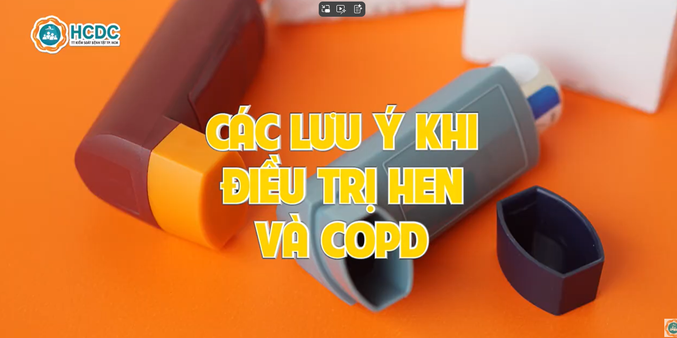 HCDC | Các lưu ý khi điều trị Hen và COPD