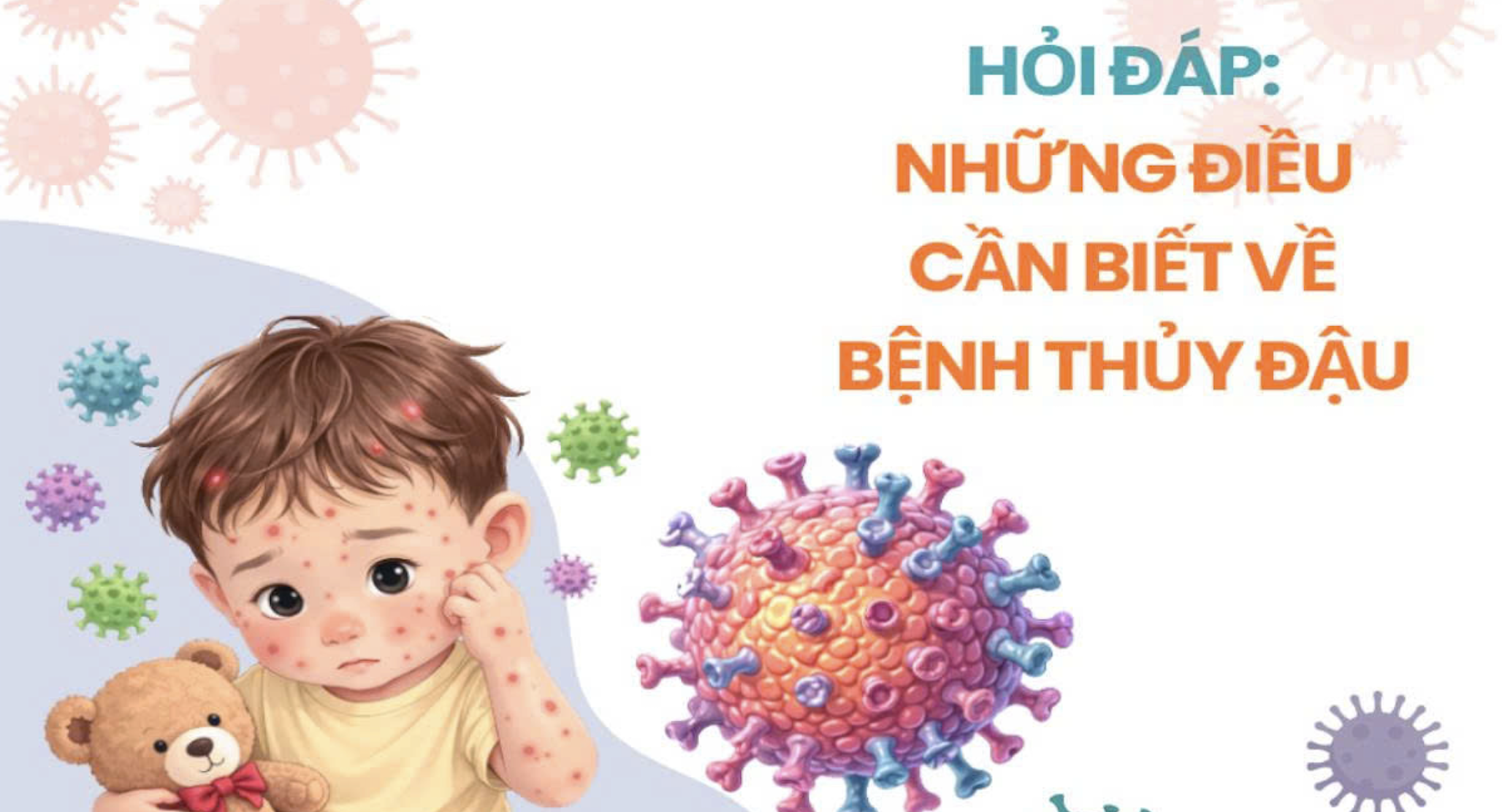 Hỏi - Đáp: Những điều cần biết về bệnh thủy đậu