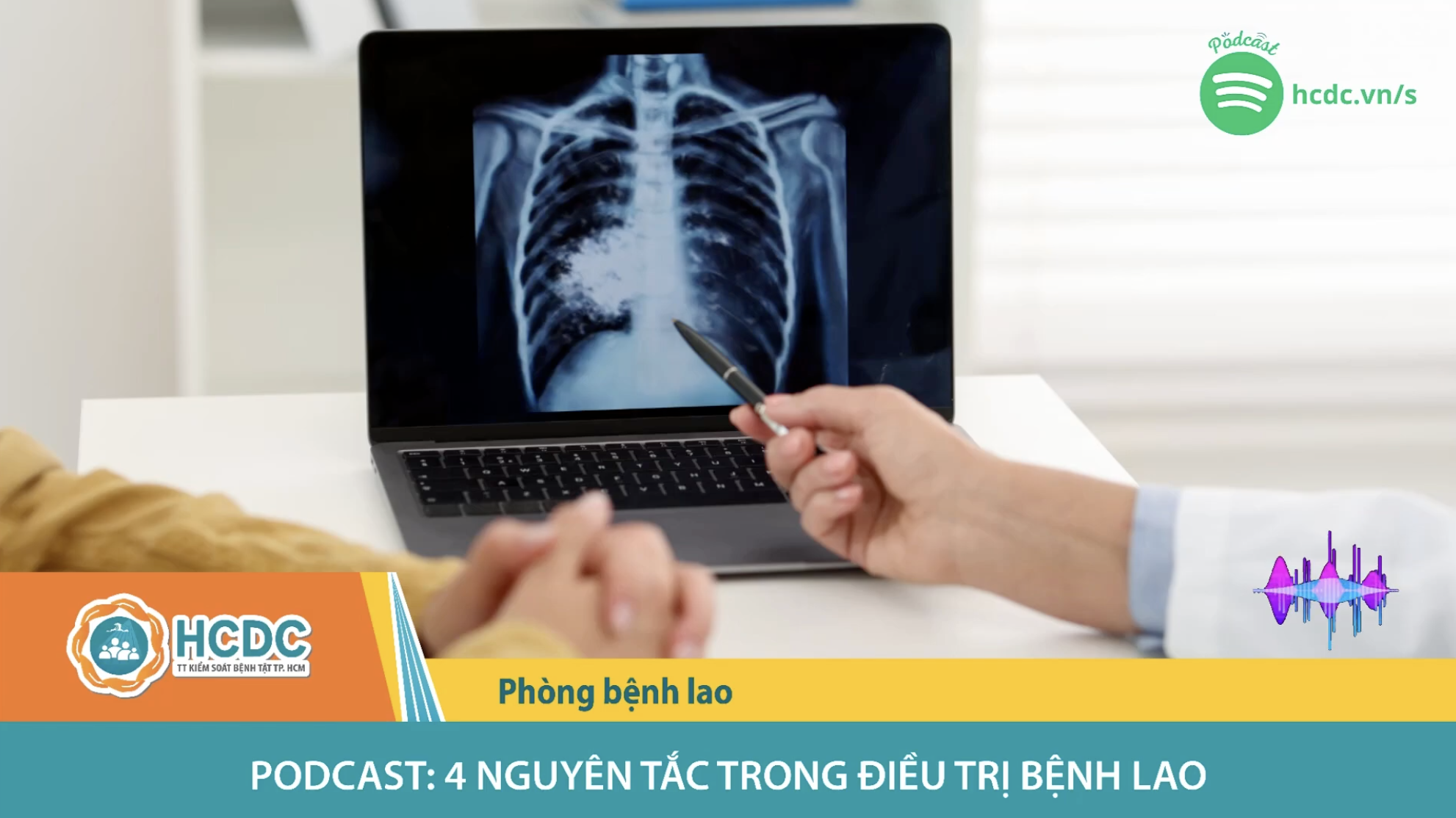Podcast: 4 nguyên tắc trong điều trị bệnh lao