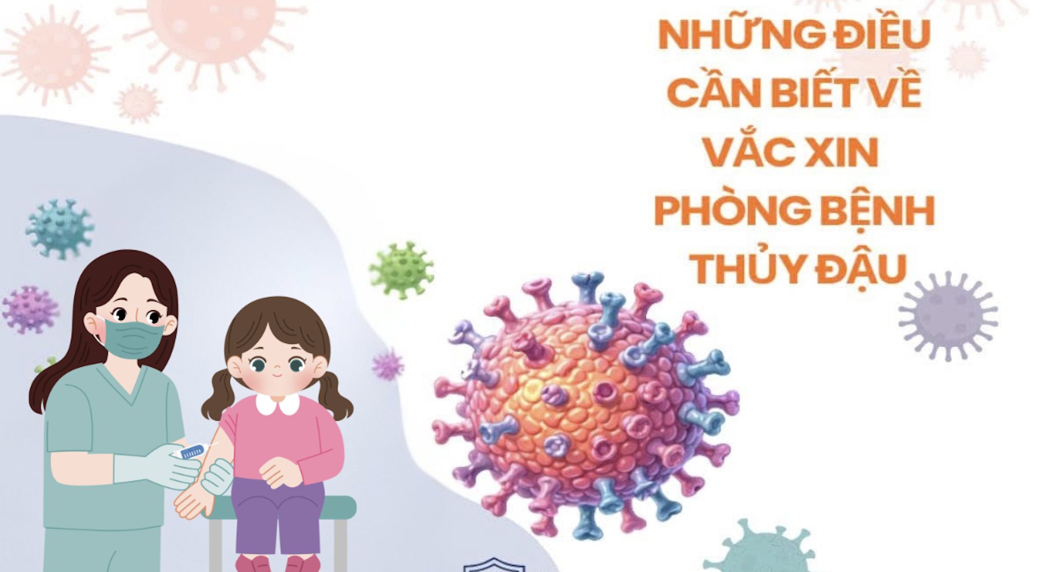 Hỏi - Đáp: Những điều cần biết về vắc xin phòng bệnh thủy đậu
