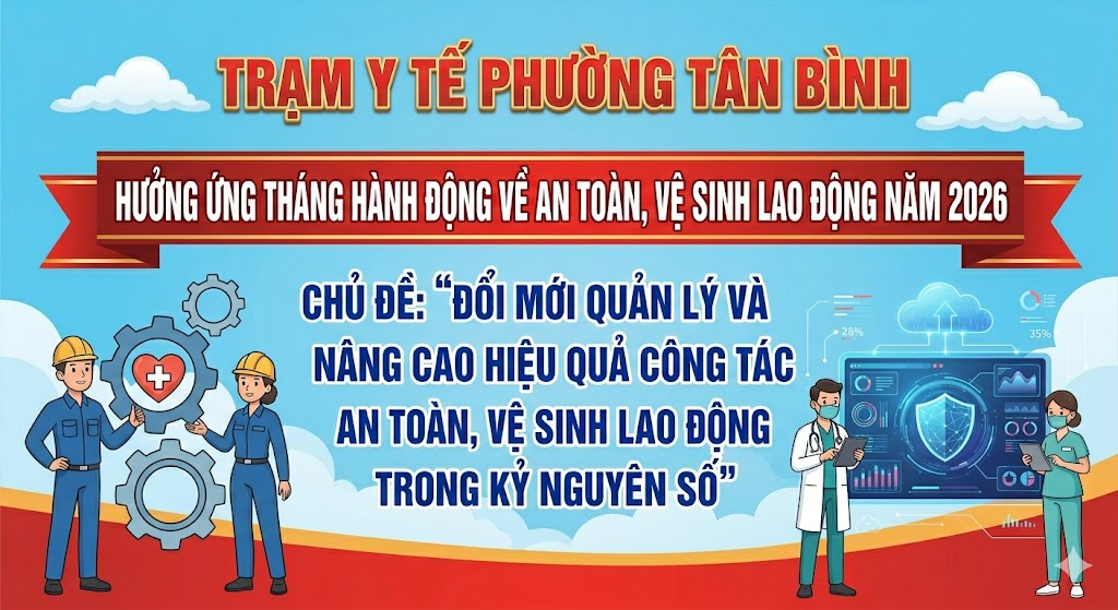 HƯỞNG ỨNG THÁNG HÀNH ĐỘNG VỀ AN TOÀN, VỆ SINH LAO ĐỘNG NĂM 2026