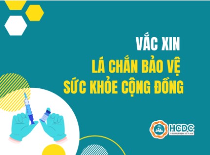 Vắc xin - Lá chắn bảo vệ sức khỏe cộng đồng