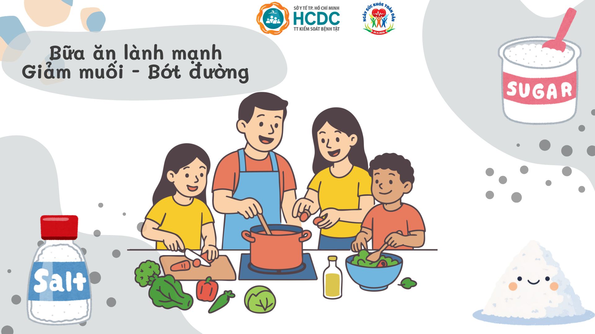 Xây dựng bữa ăn gia đình lành mạnh: Giảm muối - Bớt đường