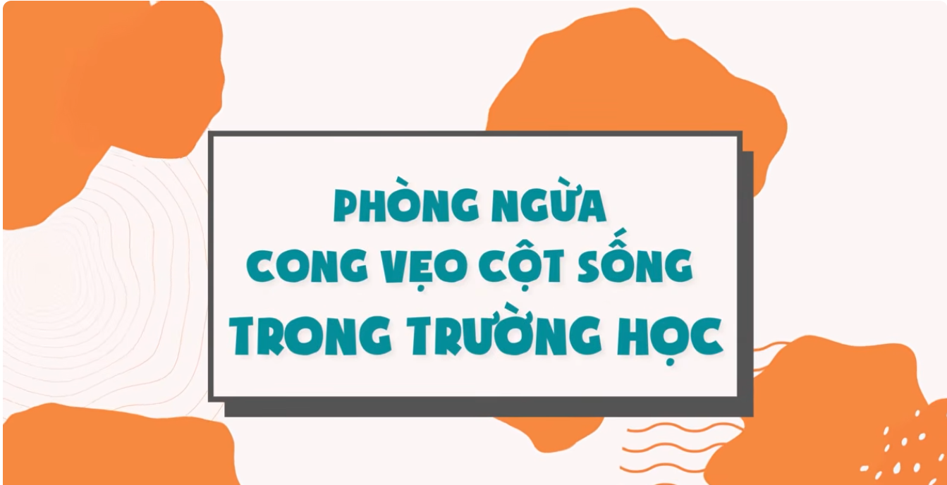 Phòng ngừa cong vẹo cột sống trong trường học