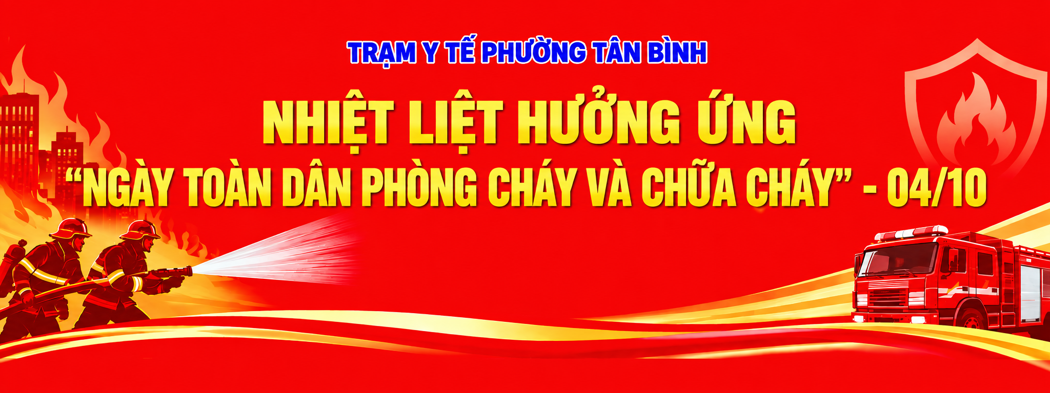 TRẠM Y TẾ PHƯỜNG TÂN BÌNH NHIỆT LIỆT HƯỞNG ỨNG “NGÀY TOÀN DÂN PHÒNG CHÁY VÀ CHỮA CHÁY” – 04/10