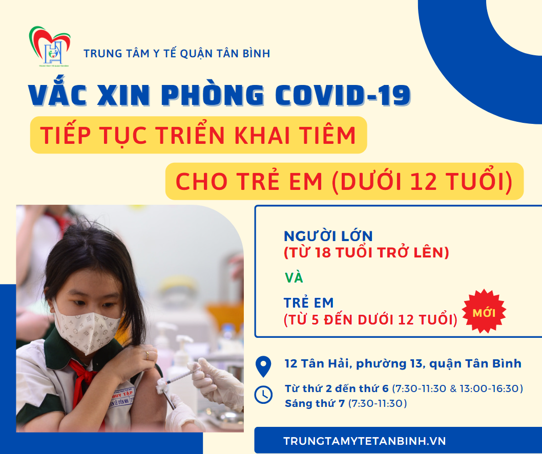 TRUNG TÂM Y TẾ QUẬN TÂN BÌNH TIẾP TỤC TRIỂN KHAI TIÊM VẮC XIN PHÒNG COVID-19 CHO TRẺ EM (TỪ 5 ĐẾN DƯỚI 12 TUỔI)