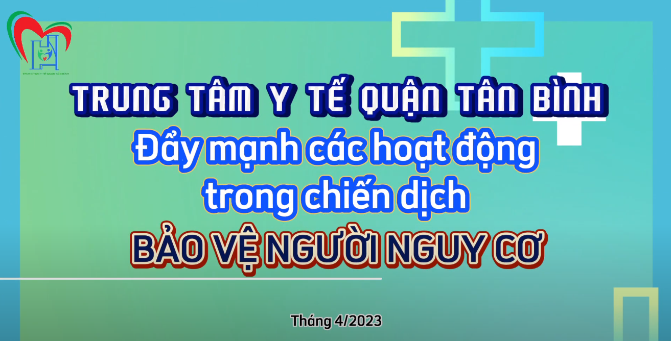 Trung tâm Y tế quận Tân Bình đẩy mạnh các hoạt động chiến dịch bảo vệ người nguy cơ
