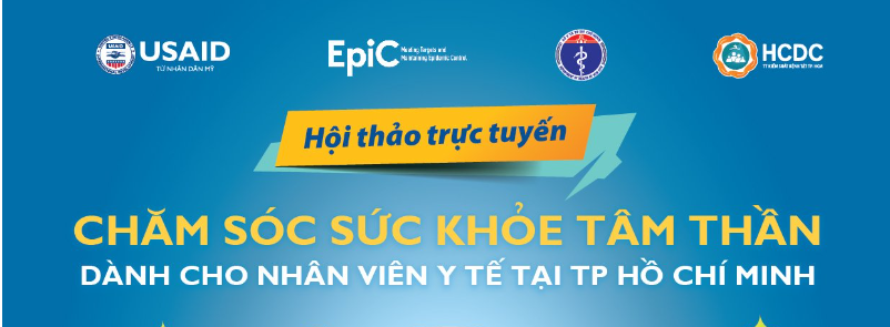 Hội thảo trực tuyến: Nhân viên y tế cũng cần được chăm sóc sức khỏe tâm thần
