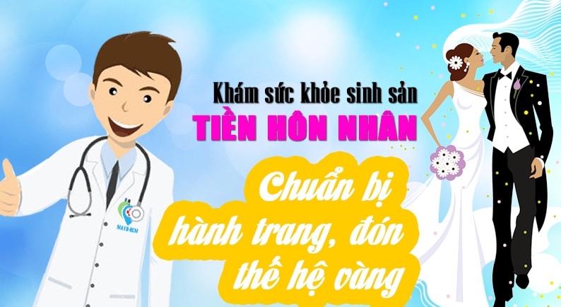 CHĂM SÓC SỨC KHOẺ TRƯỚC KHI KẾT HÔN